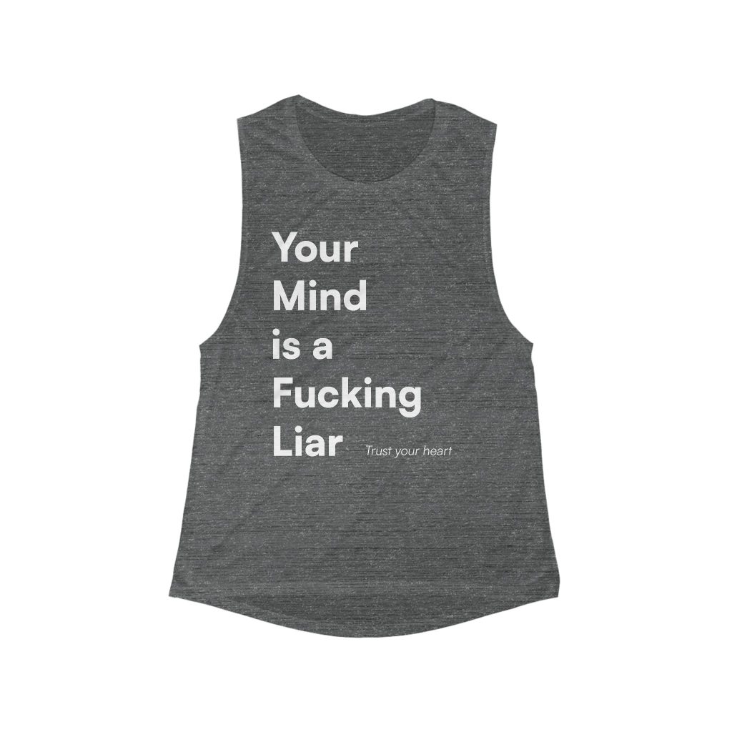 Your Mind is a Fucking Liar Tank Top | Mental Health Awareness, Bold Text