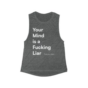 Your Mind is a Fucking Liar Tank Top | Mental Health Awareness, Bold Text - Image 5