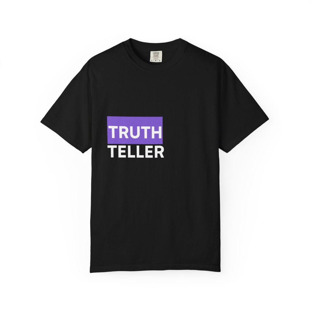 Truth Teller T-Shirt | Bold Block Text Tee